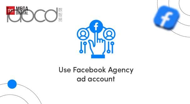 使用 Facebook Agency 广告账户